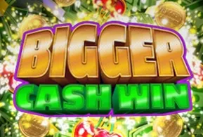 Bigger Cash Win