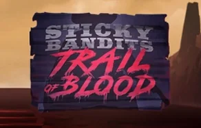 Sticky Bandits Trail of Blood